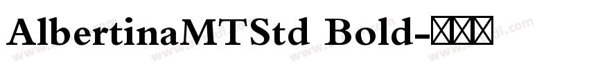 AlbertinaMTStd Bold字体转换